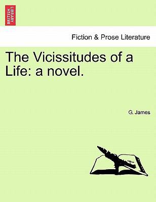 The Vicissitudes of a Life: A Novel. 1241408076 Book Cover