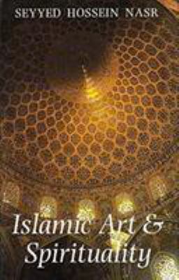 Islamic Art and Spirituality 0903880350 Book Cover