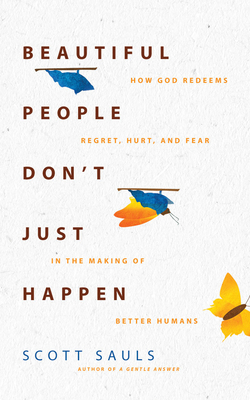 Beautiful People Don't Just Happen: How God Red... 1713676877 Book Cover