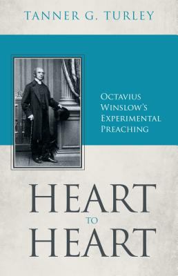 Heart to Heart: Octavius Winslow's Experimental... 1601781962 Book Cover