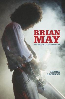 Brian May: The Definitive Biography 0749951524 Book Cover