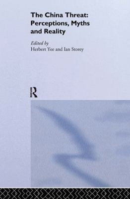 The China Threat: Perceptions, Myths and Reality 0700717382 Book Cover