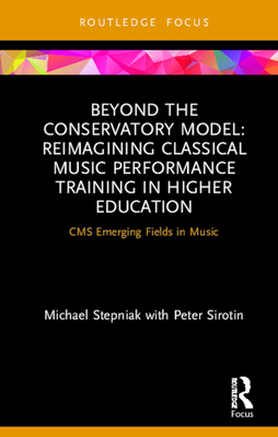 Beyond the Conservatory Model: Reimagining Clas... 0367226936 Book Cover
