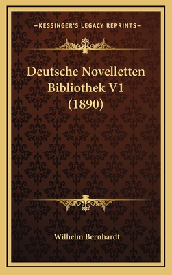 Deutsche Novelletten Bibliothek V1 (1890) [German] 1167808088 Book Cover