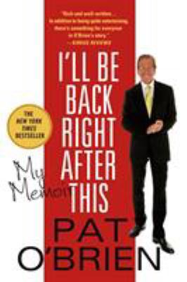 I'll Be Back Right After This: My Memoir 1250070287 Book Cover
