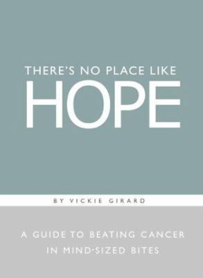There's No Place Like Hope: A Guide to Beating ... 1888387416 Book Cover