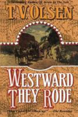 Westward They Rode 1477841938 Book Cover