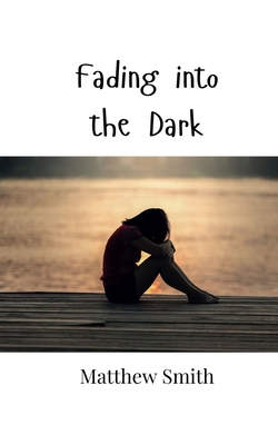 Fading into the Dark 9908001019 Book Cover