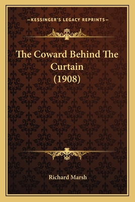 The Coward Behind The Curtain (1908) 1167226410 Book Cover