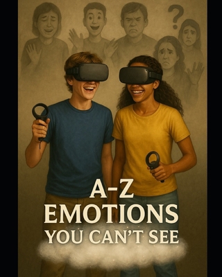A-Z Emotions You Can't See B0F4MQ3FP7 Book Cover