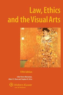 Law, Ethics and the Visual Arts 9041125175 Book Cover