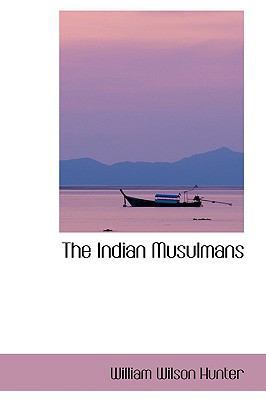The Indian Musulmans 1103481169 Book Cover