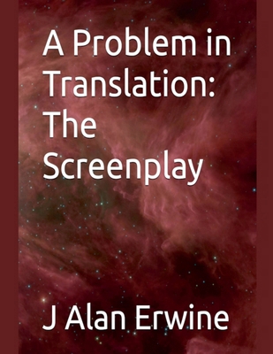 A Problem in Translation: The Screenplay B0G62ZYXQK Book Cover