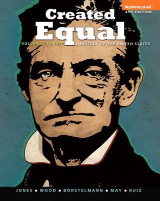 Created Equal: A History of the United States, ... 0205901336 Book Cover