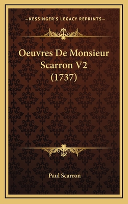 Oeuvres De Monsieur Scarron V2 (1737) [French] 1167140966 Book Cover