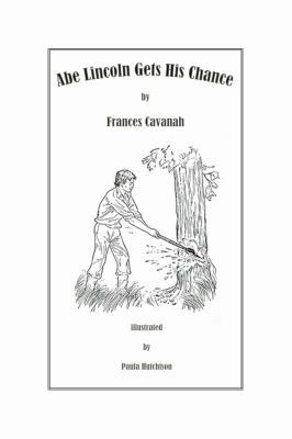 Abe Lincoln Gets His Chance 1636001491 Book Cover