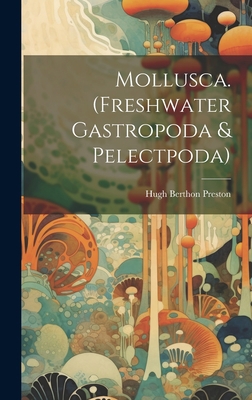 Mollusca. (Freshwater Gastropoda & Pelectpoda) 1021134406 Book Cover