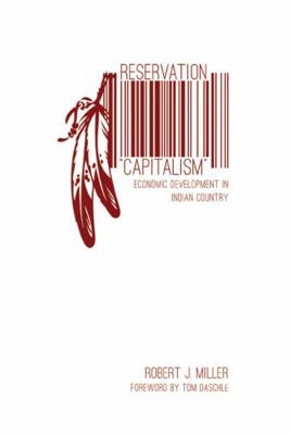 Reservation Capitalism: Economic Development in... 0803246315 Book Cover