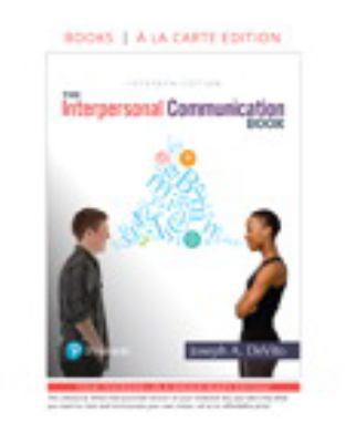 Interpersonal Communication Book, the -- Loose-... 0134624394 Book Cover