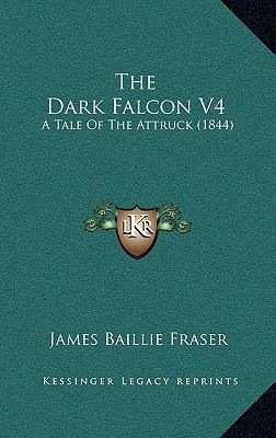 The Dark Falcon V4: A Tale of the Attruck (1844) 116433736X Book Cover