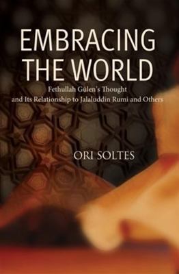 Embracing the World: Fethullah Gulen's Thought ... 1597842885 Book Cover