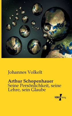Arthur Schopenhauer: Seine Persönlichkeit, sein... [German] 3956101235 Book Cover