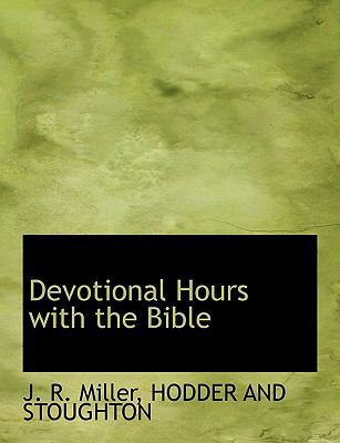 Devotional Hours with the Bible 1140316125 Book Cover