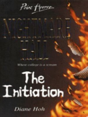 The Initiation (Point Horror Nightmare Hall) 0590199900 Book Cover