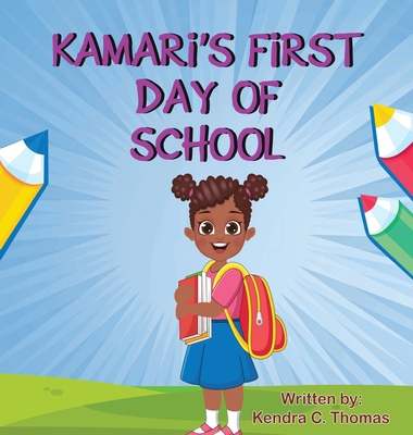 Kamari's First Day of School B0CTJ9TBGP Book Cover