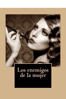 Los enemigos de la mujer [Spanish] 197818767X Book Cover