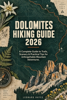 Dolomites: A Complete Guide to Trails, Scenery ... B0HMJ49483 Book Cover