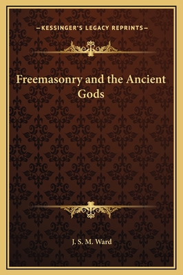 Freemasonry and the Ancient Gods 1169351271 Book Cover