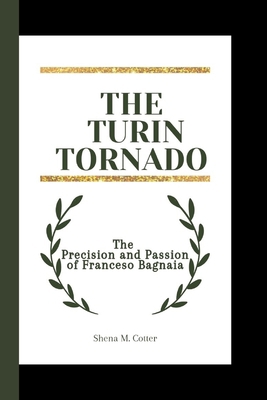 The Turin Tornado: The Precision and Passion of...            Book Cover