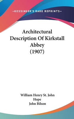 Architectural Description of Kirkstall Abbey (1... 1436950589 Book Cover