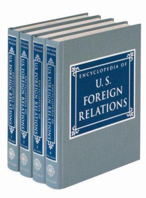 Encyclopedia of U.S. Foreign Relations 0195110552 Book Cover