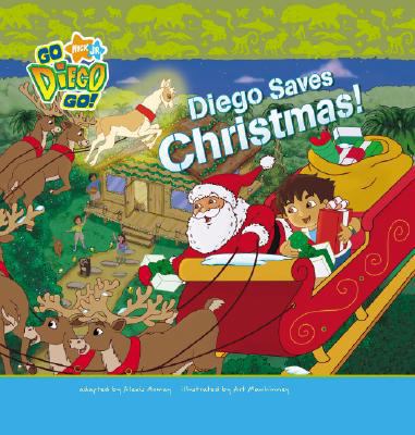 Diego Saves Christmas! (Go, Diego, Go!) 1599614294 Book Cover