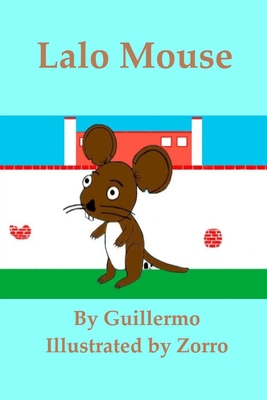 Lalo Mouse B08F6Y3NVC Book Cover