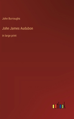 John James Audubon: in large print 3368365932 Book Cover