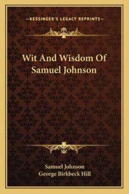 Wit And Wisdom Of Samuel Johnson 1163106313 Book Cover