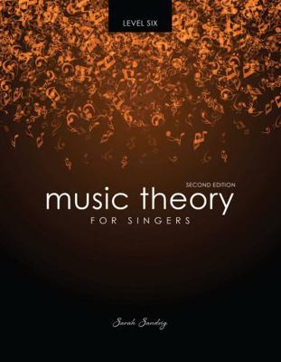 Music Theory for Singers Level Six 152491441X Book Cover