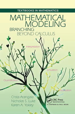 Mathematical Modeling: Branching Beyond Calculus 1032476338 Book Cover