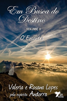 Em Busca do Destino: O Encontro [Portuguese] 1944737316 Book Cover