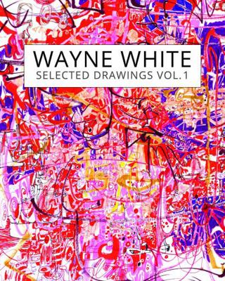 Hardcover Wayne White Selected Drawings Vol. 1 Book
