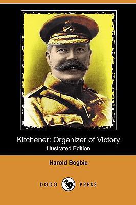 Kitchener: Organizer of Victory (Illustrated Ed... 1409989895 Book Cover