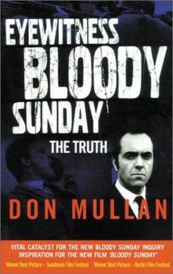 Eyewitness Bloody Sunday: The Truth 1903582164 Book Cover