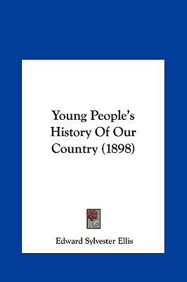 Young People's History Of Our Country (1898) 1161841768 Book Cover
