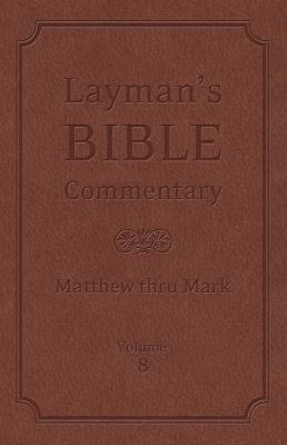 Layman's Bible Commentary Vol. 8: Matthew Thru ... 1616267836 Book Cover