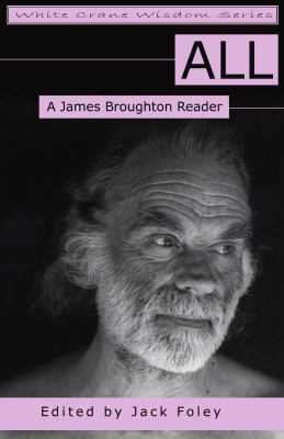 All: A James Broughton Reader 1938246055 Book Cover