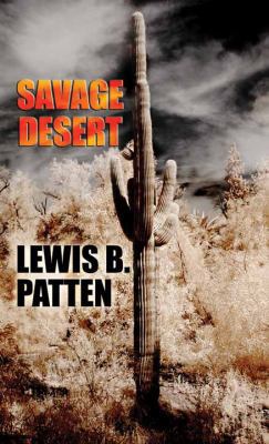 Savage Desert: A Western Duo [Large Print] 1611739667 Book Cover