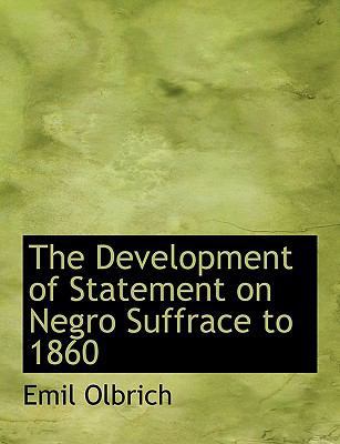 The Development of Statement on Negro Suffrace ... 1117978230 Book Cover